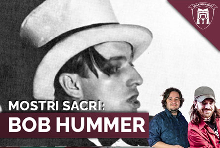 Copertina MOSTRI SACRI: BOB HUMMER